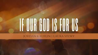 If Our God Is For Us