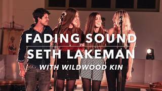Fading Sound (Seth Lakeman with Wildwood Kin)