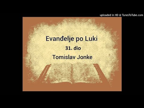 Recording 10Evanđelje po Luki - Tomislav Jonke, 31. dio4838-041419