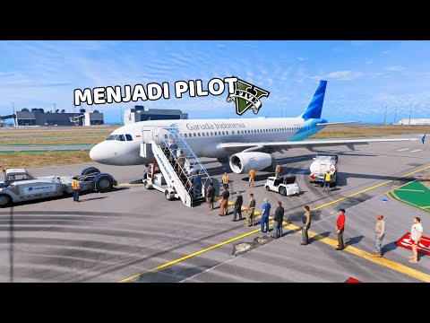 MISI MENJADI PILOT GARUDA INDONESIA DI GTA 5 - GTA 5 MOD