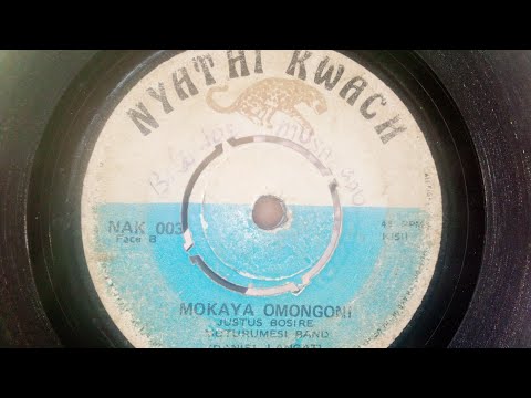 NYATHI KWACH 03 SIDE A.MOKAYA OMONGONI.BY JUSTUS BOSIRE.MOTURUMESI BAND
