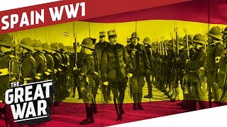 Spain and the Spanish Arms Industry in WW1 I THE GREAT WAR Special feat. C&Rsenal