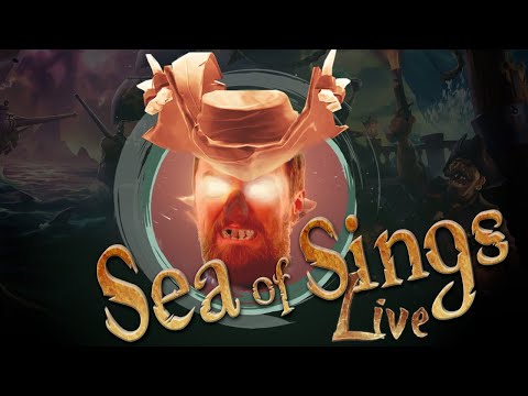 Sea of Sings LIVE  | The Longest Johns Sea of Thieves Stream