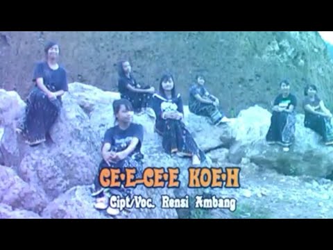 CE'E CE'E KOE'H (Official Music Video) - Rensi Ambang