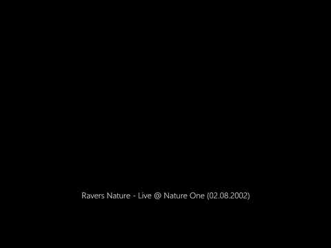 Ravers Nature - Live @ Nature One (02.08.2002)