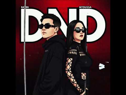 MYDUSSA, RAYEN - DND (OFFICIAL AUDIO)