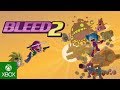 Launch Trailer | Bleed 2 | XBOX ONE