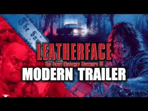 LEATHERFACE: The Texas Chainsaw Massacre III (Modern Trailer)