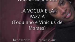 la voglia e la pazzia- letra e música- Toquinho e Vinicius de Moraes