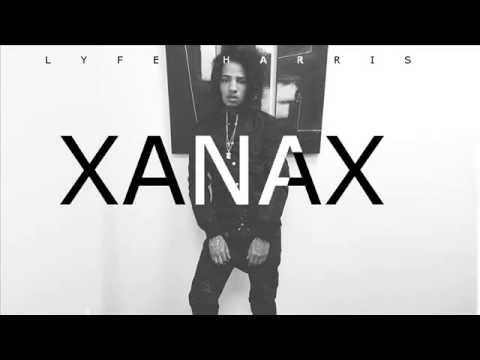 LYFE HARRIS - XANAX