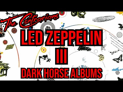 The Contrarians Panel: Dark Horse Album - Led Zeppelin III