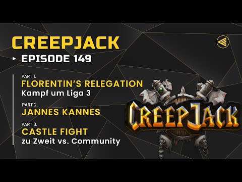 [DE] Florentins Relegation - Kamp um den Aufstieg | Creepjack 149 - Warcraft 3