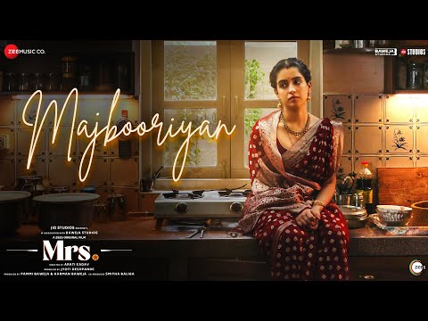 Majbooriyan | Mrs. | Sanya Malhotra, Nishant Dahiya | Rehaa | Faizan Hussain | Arun Kumar