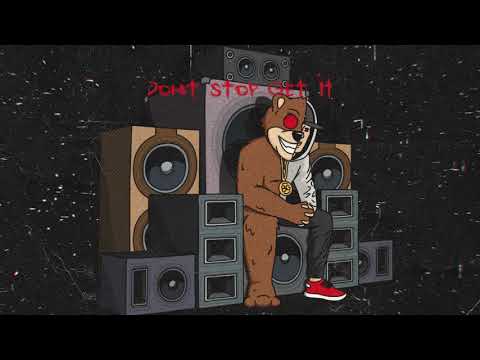 Bear Grillz - Don't Stop Get It (ft. Bok Nero)