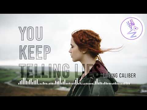 You Keep Telling Lies - Loving Caliber [Lyrics, HD] Pop Music, Dark Music, Emotional music, Dreamy
