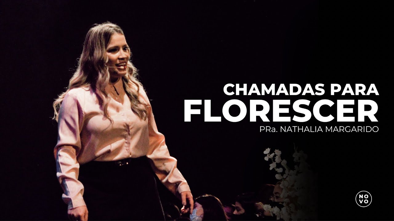 CHAMADAS PARA FLORESCER | PRA. NATHALIA MARGAIDO