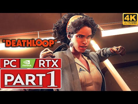 DEATHLOOP Gameplay Walkthrough Part 1 [4K 60FPS PC RTX] - No Commentary (FULL GAME)