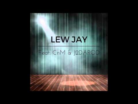 Lew Jay Feat: CnM & J2DaRod - The Return