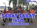 Sabay Sabay Tayo Dj Reczan Remix | Retro | Alfredo Jay