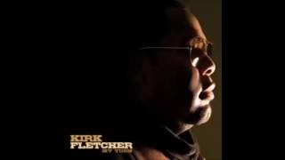Kirk Fletcher — Blues For Antone