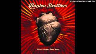 - Burden Brothers &quot;You&#39;re So Goddamn Beautiful&quot;