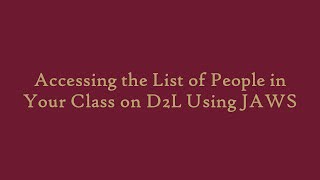 Accessing the List of People in Your Class on D2L Using JAWS