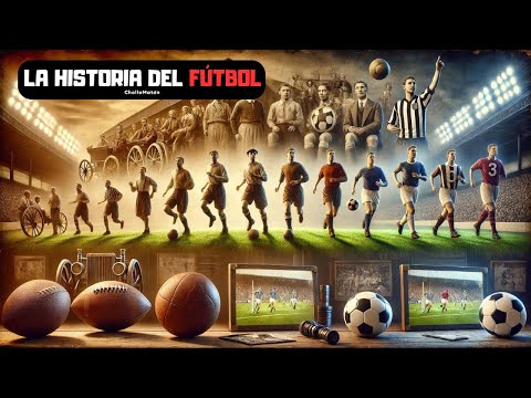 DOCUMENTARY. The HISTORY of FOOTBALL: From its origins to the present day ⚽️ #football #history