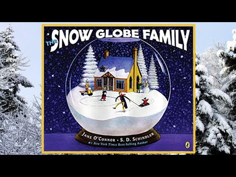 🌨👨‍👩‍👧‍👦 The Snow Globe Family - Read Aloud Children's Book - Read Along Winter Story