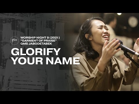 GLORIFY YOUR NAME - WORSHIP NIGHT 9 (2021) GMS JABODETABEK