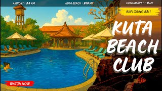 Kuta Beach Club Bali: Affordable Stay & Fun on a Budget