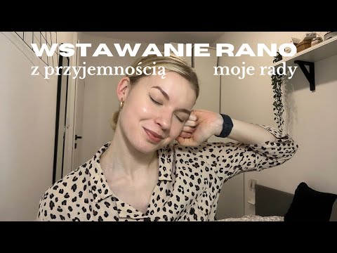 JAK POLUBIĆ PORANNE WSTAWANIE - dlaczego wstaję o 5.00 codziennie ?