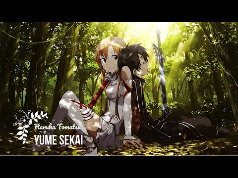 Sword Art Online - Ending「FULL」I Yume Sekai_Haruka Tomatsu