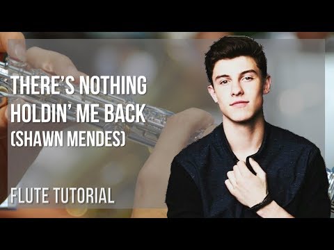 How to play There's Nothing Holdin' Me Back by Shawn Mendes on Flute (Tutorial)