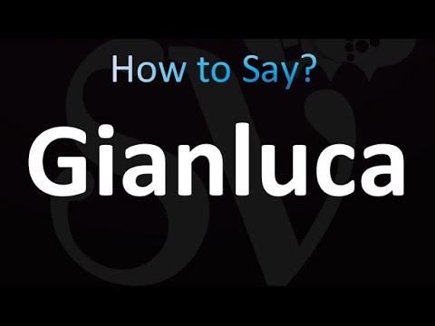 How to Pronounce Gianluca (Italian)