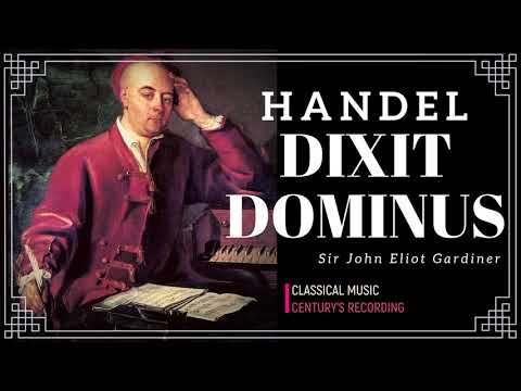 Handel - Dixit Dominus, Zadok the Priest Coronation + P° (Century's record. : John Eliott Gardiner)