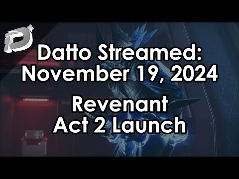 Datto Stream: Revenant Act 2 Launch, Slay the Spire - November 19, 2024