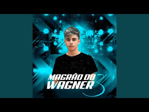 Magrão do Wagner 3 (feat. MC Renatinho Falcão, MC VN 085, MC GW & Mc Jhoninho)
