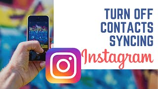 How to Turn off Contacts Syncing on Instagram