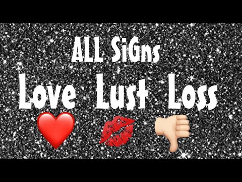 All Signs Weekly - Love 💕 Lust or Loss for the coming week, Timestamps in description!!