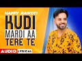 Kudi Mardi Ae Tere Te (Audio Lyrical) | Happy Raikoti | Latest Punjabi Songs 2020 | Speed Records