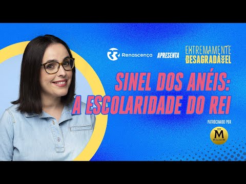 O Sinel dos Anéis: A Escolaridade do Rei - Extremamente Desagradável