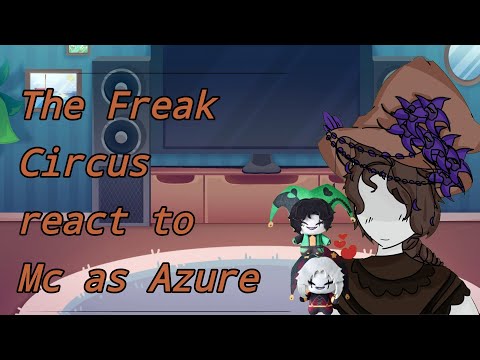 The Freak Circus react to Non-binary MC as Azure || Credits in desc || Gacha Life 2