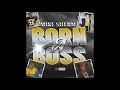 Mike Sherm Born A Boss Official Audio
