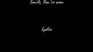 Smile, You&#39;ve won- Lydia