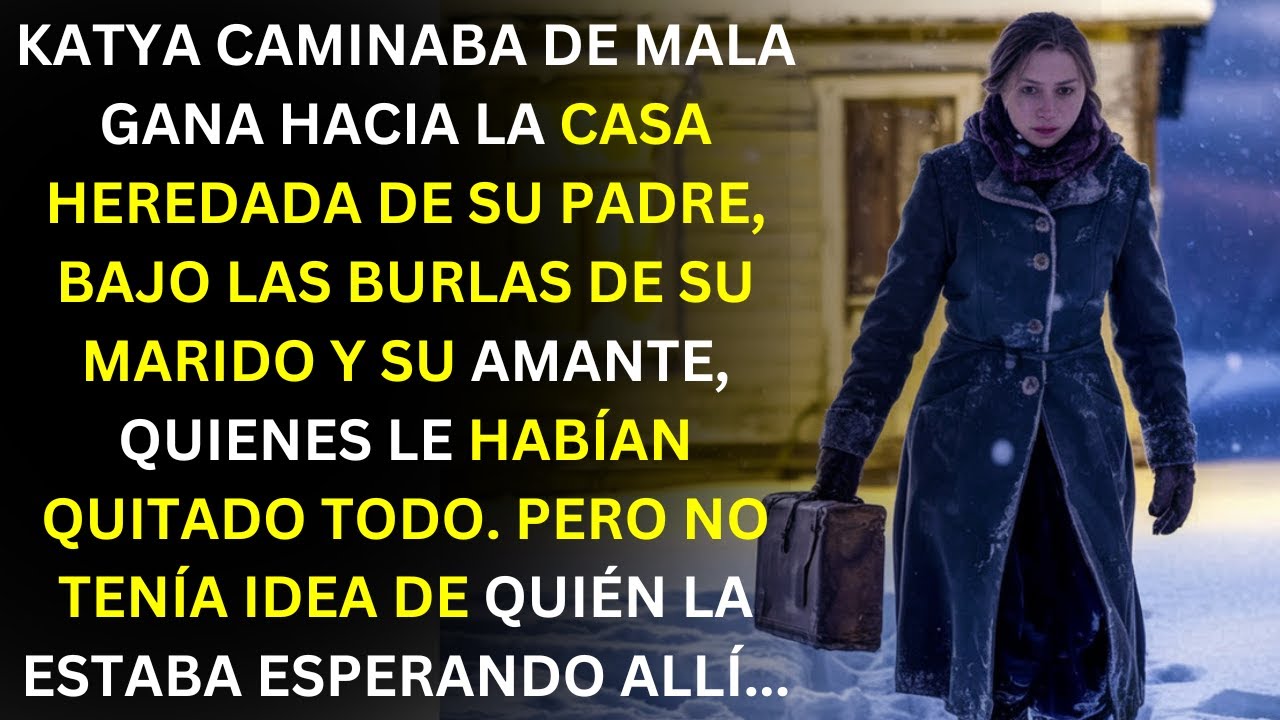 KATYA ENTRÓ A SU CASA HEREDADA MIENTRAS SE BURLABAN… PERO LOS SECRETOS DENTRO LOS HICIERON SUPLICAR