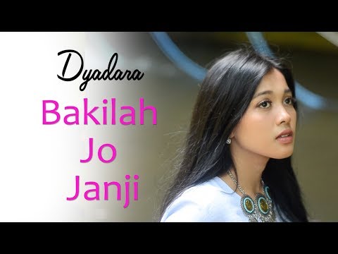 BAKILAH JO JANJI- DYADARA (OFFICIAL VIDEO)