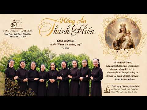 🔴 TRỰC TIẾP : Thánh lễ HỒNG ÂN THÁNH HIẾN - Dòng Carmel Thánh Giuse - 28.06.2026
