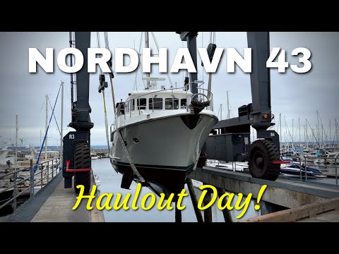 It's HAULOUT DAY for our a 63,000 pound Nordhavn 43 trawler and her crew! [MV FREEDOM SEATTLE]