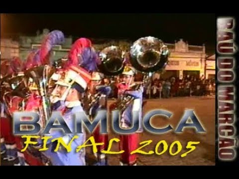 BAMUCA - FINAL 2005 ( IRARÁ) - BAÚ DO MARCÃO
