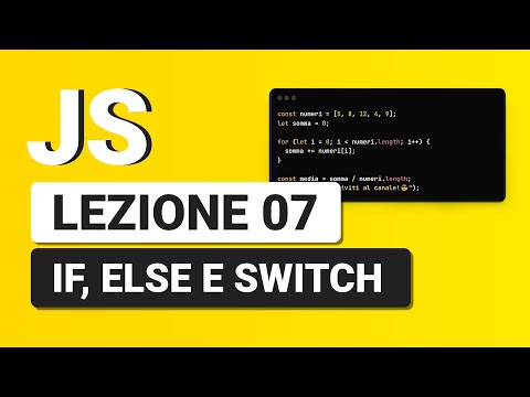 Javascript Tutorial Italian 07 - Conditions with IF ELSE and SWITCH